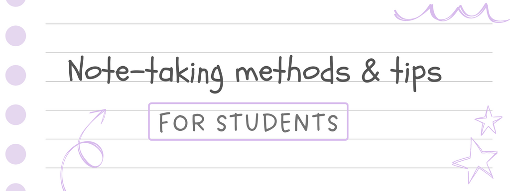Note-taking Methods & Tips