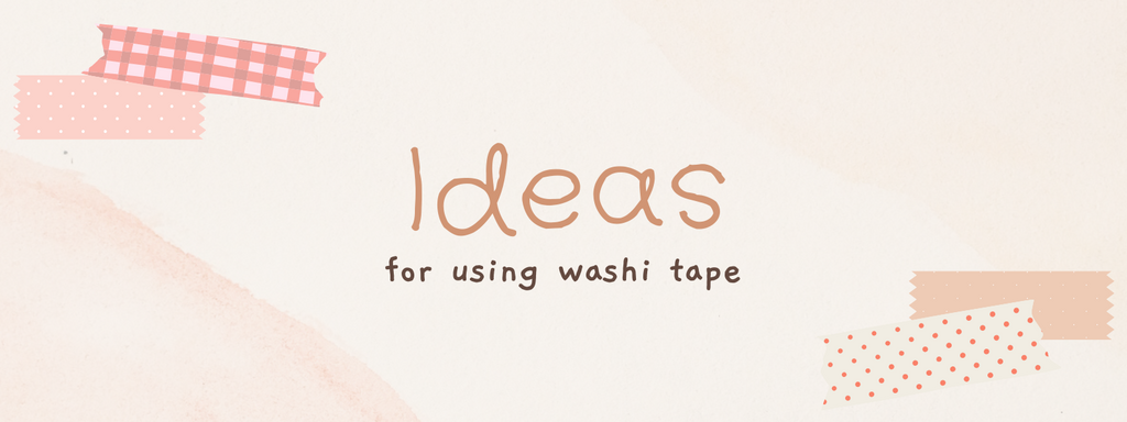 Ideas for using washi tape